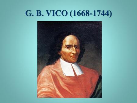 G. B. VICO (1668-1744).