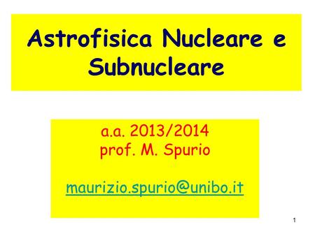 Astrofisica Nucleare e Subnucleare