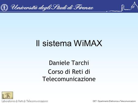 Daniele Tarchi Corso di Reti di Telecomunicazione