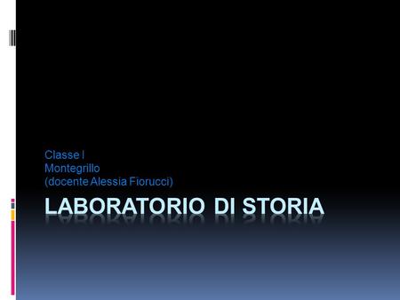 Classe I Montegrillo (docente Alessia Fiorucci)