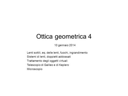Ottica geometrica 4 10 gennaio 2014