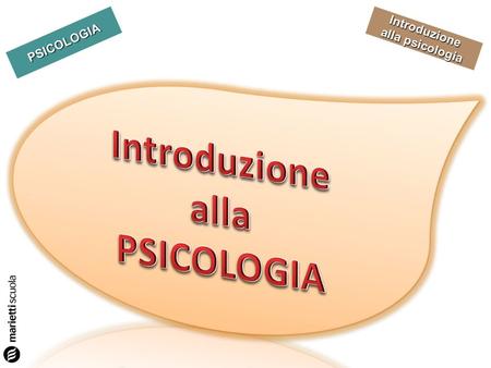 Introduzione alla PSICOLOGIA.