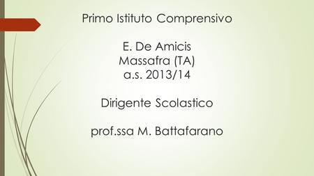 Primo Istituto Comprensivo E. De Amicis Massafra (TA) a. s