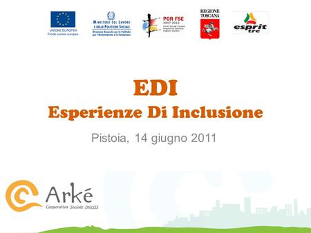 EDI Esperienze Di Inclusione Pistoia, 14 giugno 2011.