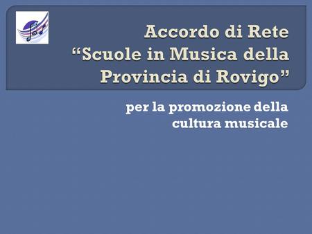 Accordo di Rete “Scuole in Musica della Provincia di Rovigo”