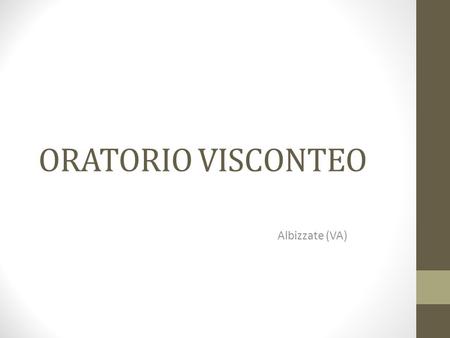 ORATORIO VISCONTEO Albizzate (VA).