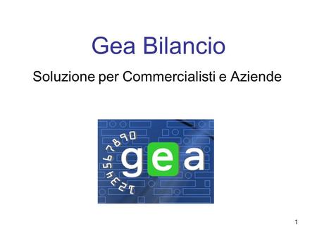 1 Gea Bilancio Soluzione per Commercialisti e Aziende.