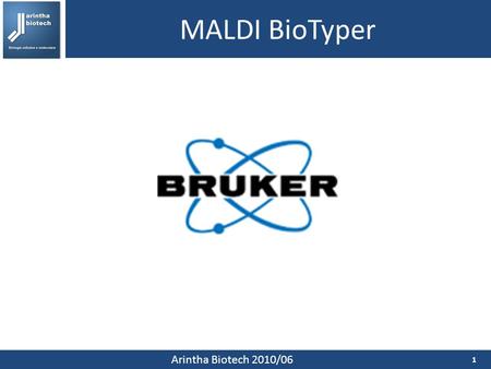 MALDI BioTyper Arintha Biotech 2010/06.
