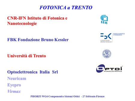 PHORIT-WG6 Componenti e Sistemi Ottici - 27 febbraio Firenze