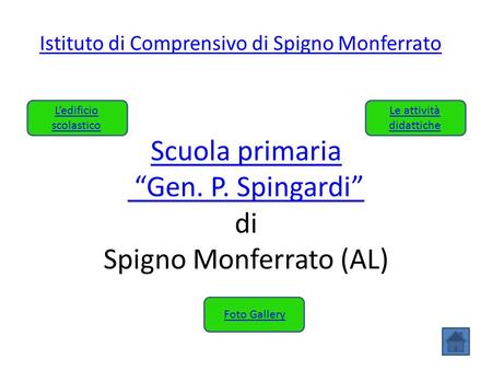 Scuola primaria “Gen. P. Spingardi” di Spigno Monferrato (AL)