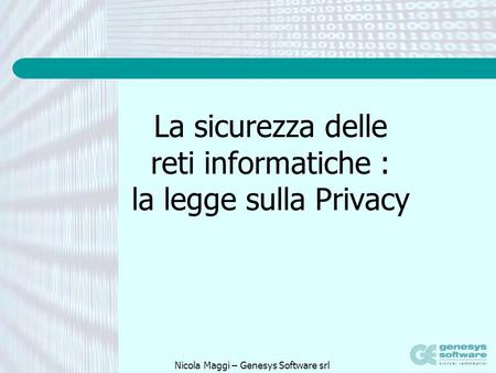 La sicurezza delle reti informatiche : la legge sulla Privacy