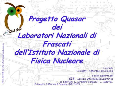 P.Gianotti, F.Murtas, B.Sciascia LNF-INFN