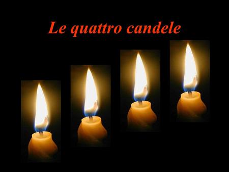 Le quattro candele.