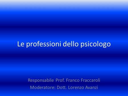 Le professioni dello psicologo