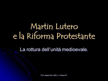 Martin Lutero e la Riforma Protestante