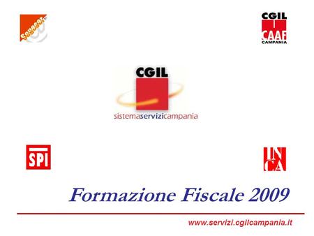 Formazione Fiscale 2009 www.servizi.cgilcampania.it.