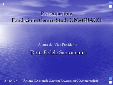 Presentazione Fondazione Centro Studi UNAGRACO