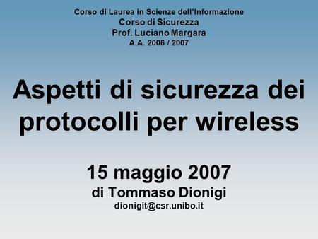 di Tommaso Dionigi - Corso di Sicurezza - A.A. 2006/2007
