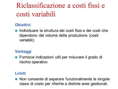 Riclassificazione a costi fissi e costi variabili