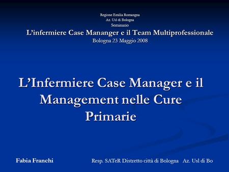 L’Infermiere Case Manager e il Management nelle Cure Primarie