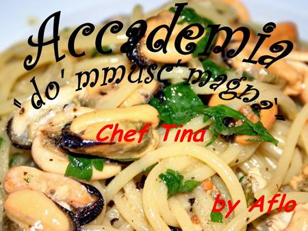 Chef Tina by Aflo. Farfalle alle verdure marinate per 4/6 persone Fare marinare per una notte in frigo 150cc di oev 30 gr di capperi 4 spicchi di aglio.
