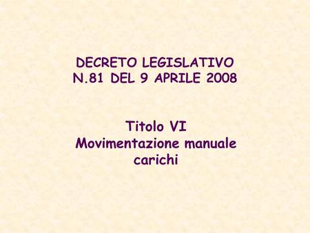 DECRETO LEGISLATIVO N.81 DEL 9 APRILE 2008