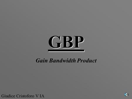 Gain Bandwidth Product