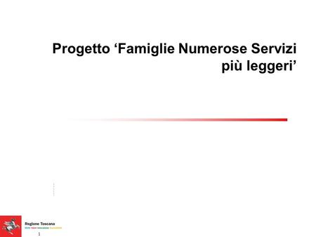 Titolo della Presentazione: 32pt Arial, Grassetto, Nero Lunghezza massima consigliata: 2 linee Il logo della Regione Toscana non deve essere modificato.