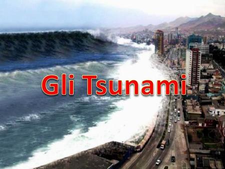 Gli Tsunami.