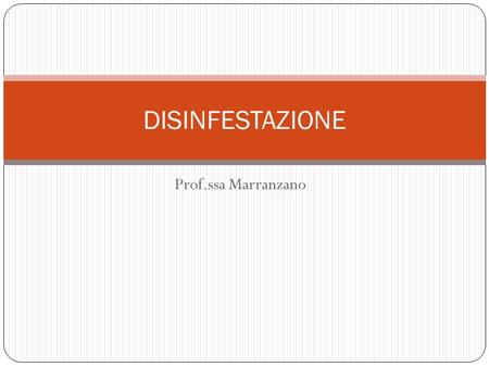 DISINFESTAZIONE Prof.ssa Marranzano.