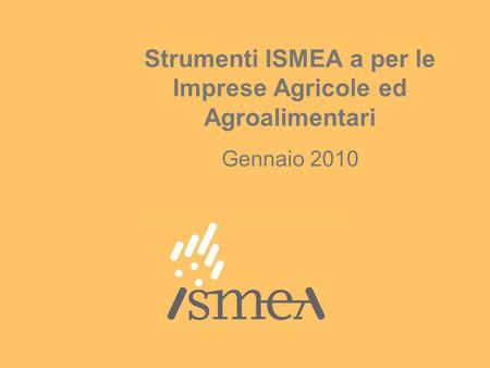 Strumenti ISMEA a per le Imprese Agricole ed Agroalimentari