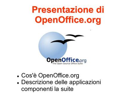 Presentazione di OpenOffice.org