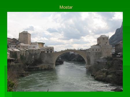 Mostar.