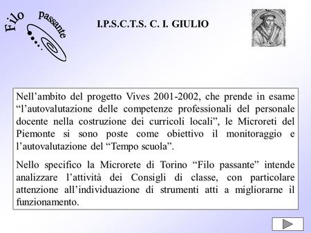 I.P.S.C.T.S. C. I. GIULIO Nellambito del progetto Vives 2001-2002, che prende in esame lautovalutazione delle competenze professionali del personale docente.