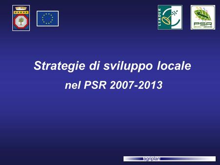 Strategie di sviluppo locale nel PSR 2007-2013.