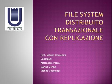 File system distribuito transazionale con replicazione