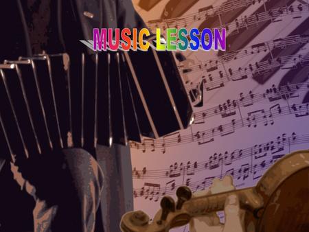 MUSIC LESSON.