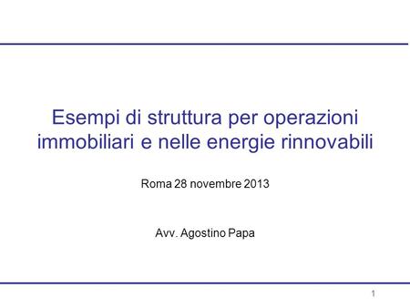 Roma 28 novembre 2013 Avv. Agostino Papa