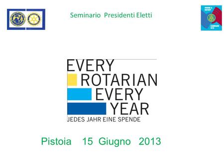 Seminario Presidenti Eletti Pistoia 15 Giugno 2013.
