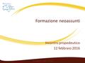 Formazione neoassunti Incontro propedeutico 12 febbraio 2016 Monico Simone - USR A.T di Lodi.