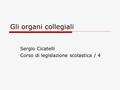 Sergio Cicatelli Corso di legislazione scolastica / 4