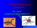 “Il Morso di Ragno e di Scorpione” G.C. Agazzi Commissione Centrale Medica CAI.
