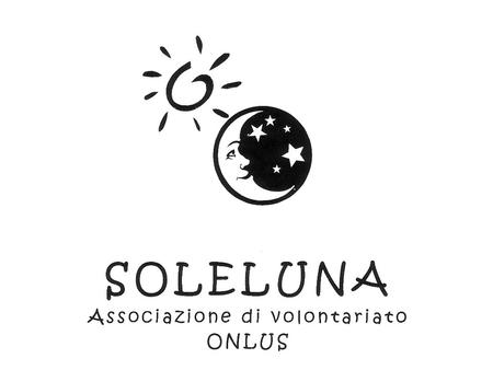 L’Associazione SOLELUNA ONLUS nasce nel 2002 a Sestri Ponente per iniziativa di un gruppo di persone da tempo operative nella distribuzione serale per.