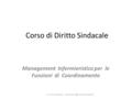 Corso di Diritto Sindacale Management Infermieristico per le Funzioni di Coordinamento avv. Corrado Spina - Università degli Studi dell'Aquila.