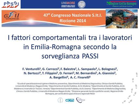 I fattori comportamentali tra i lavoratori in Emilia-Romagna secondo la sorveglianza PASSI 1 Scuola di specializzazione di Igiene e Medicina preventiva,