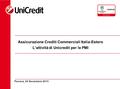 Assicurazione Crediti Commerciali Italia-Estero L’attività di Unicredit per le PMI Ferrara, 24 Novembre 2015.