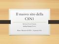 Il nuovo sito della CSN1 Salvatore Costa (Catania) Andrea Ventura (Lecce) Roma - Riunione di CSN1 - 21 gennaio 2016.