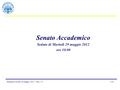 1/10“Riunione SA del 29 maggio 2012”, Vers. 4.1 Senato Accademico Seduta di Martedì 29 maggio 2012 ore 10.00.