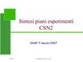 7-3-2007D. Martello Dip. Fisica - Lecce Sintesi piani esperimenti CSN2 CNAF 7-marzo-2007.