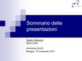 Davide Salomoni INFN-CNAF Workshop DUCK Bologna, 10 novembre 2010 Sommario delle presentazioni.